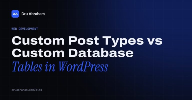 Custom Post Types vs Custom Database Tables in WordPress