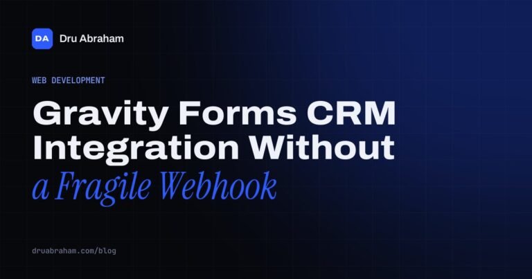 Gravity Forms CRM Integration Without a Fragile Webhook