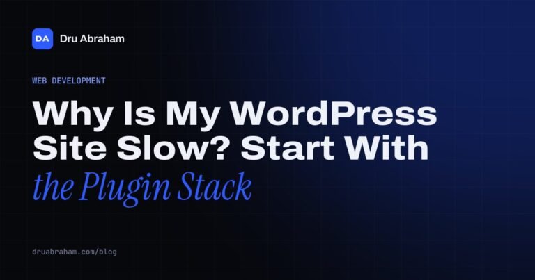 Why Is My WordPress Site Slow? Start With the Plugin Stack